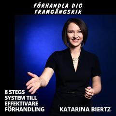 Förhandla Dig Framgångsrik by Katarina Biertz audiobook