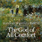 The God of All Comfort by  Hannah Whitall Smith audiobook