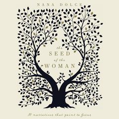 The Seed of the Woman by Nana Dolce audiobook