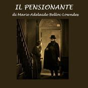 Il pensionante by  Marie Belloc Lowndes audiobook