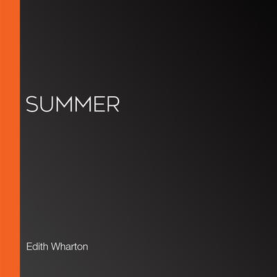 Summer by Edith Wharton audiobook
