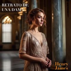 Retrato de una Dama by Henry James audiobook