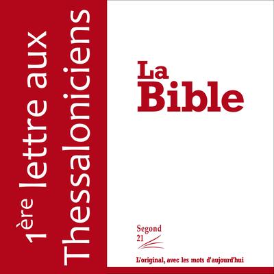 1 Thessaloniciens by Segond 21 audiobook