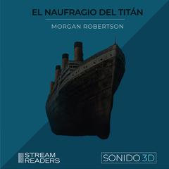 El Naufragio del Titán by Morgan Robertson audiobook