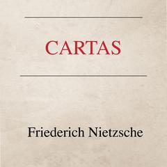 Cartas by Friedrich Nietzsche audiobook