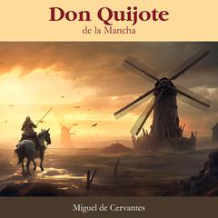 Don Quijote de la Mancha by Miguel de Cervantes audiobook