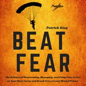 Beat Fear by  Patrick King audiobook