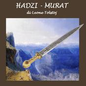 Hadzi-murat by  Leone Tolstoj audiobook