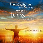 The Religion That Teaches People to Love by  Pabitra Adhikary audiobook
