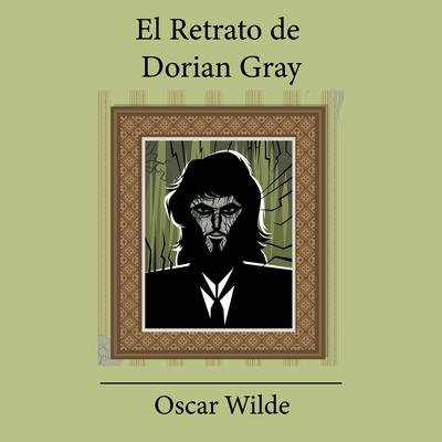 El Retrato de Dorian Gray by Oscar Wilde audiobook