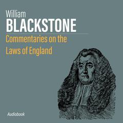 Commentaries on the Laws of England by William Blackstone audiobook