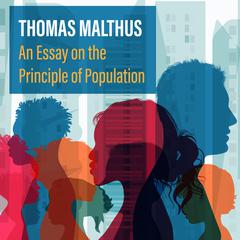 An Essay on the Principle of Population by Thomas Maltus audiobook