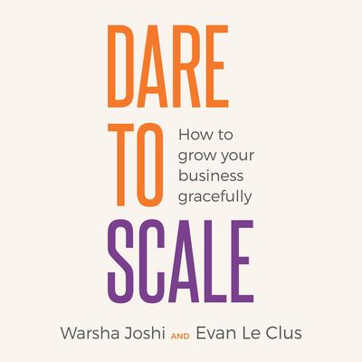 Dare to Scale by Warsha Joshi audiobook