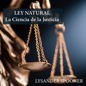 Ley Natural by  Lysander Spooner audiobook