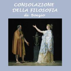 Consolazione della filosofia by Boezio  audiobook