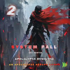 System Fall Volume 2 by Kaz Hunter audiobook