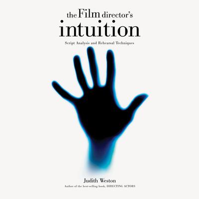 The Film Director's Intuition by Judith Weston audiobook