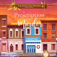A Prescription for Murder by Charlene Weir audiobook