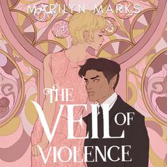 The Veil of Violence by Marilyn Marks audiobook