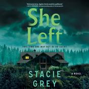 She Left by  Stacie Grey audiobook