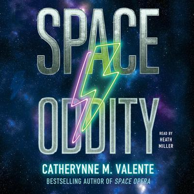 Space Oddity by Catherynne M. Valente audiobook