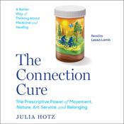 The Connection Cure by  Julia Hotz audiobook
