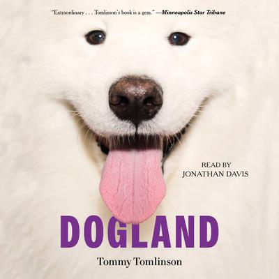 Dogland by Tommy Tomlinson audiobook