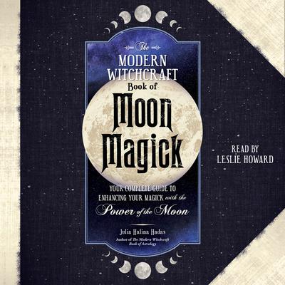 The Modern Witchcraft Book of Moon Magick by Julia Halina Hadas audiobook