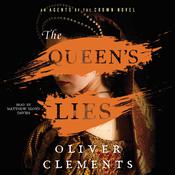 The Queen's Lies by  Oliver Clements audiobook