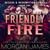 Friendly Fire by  Morgan James audiobook