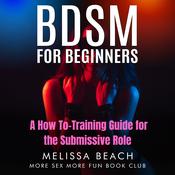 BDSM for Beginners by  Melissa Beach audiobook