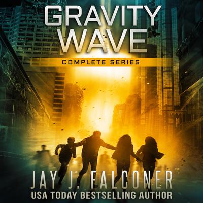 Gravity Wave: Complete Series Books 1, 2, and 3 by Jay J. Falconer audiobook