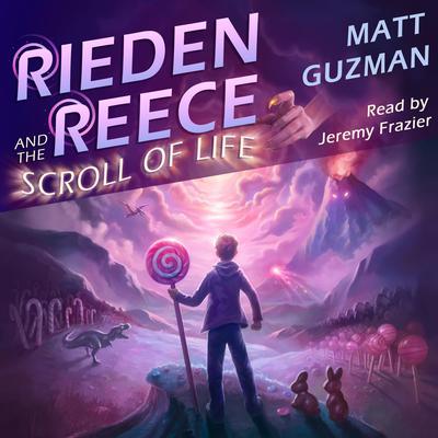 Rieden Reece and the Scroll of Life by Matt Guzman audiobook