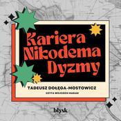 Kariera Nikodema Dyzmy by  Tadeusz Dołęga-Mostowicz audiobook