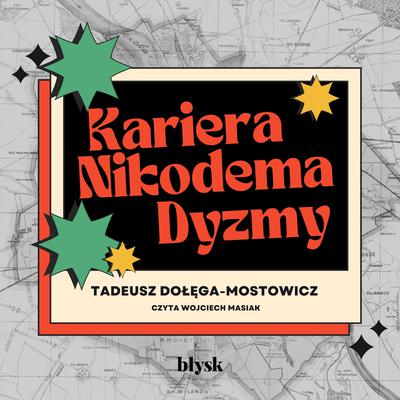 Kariera Nikodema Dyzmy by Tadeusz Dołęga-Mostowicz audiobook