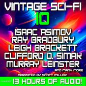 Vintage Sci-Fi 10 - 22 Science Fiction Classics from Isaac Asimov, Andre Norton, Ray Bradbury, Arthur C. Clarke, Leigh Brackett and more by  Evelyn E. Smith audiobook