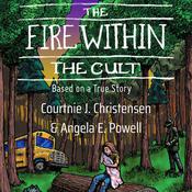 The Fire Within the Cult by  Angela E. Powell audiobook