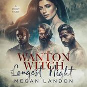 The Wanton Witch and the Longest Night by  Megan Landon audiobook