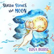 Stella Steals the Moon by  Luna Burlo audiobook