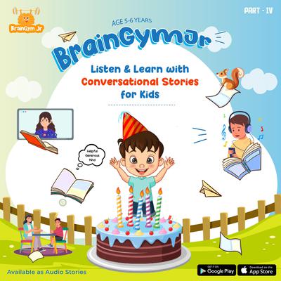 BrainGymJr : Listen and Learn ( 5-6 years) - Part 4 by BrainGymJr  audiobook