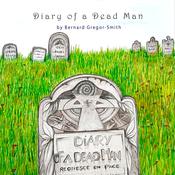 Diary Of A Dead Man by  Bernard Gregor-Smith audiobook