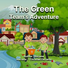 The Green Team's Adventures by RocJane  audiobook