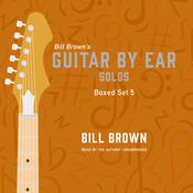 Guitar By Ear: Solos Box Set 5 by  Bill Brown Jr. audiobook