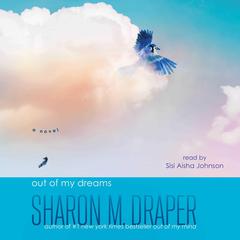 Out of My Dreams by Sharon M. Draper audiobook