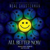 All Better Now by  Neal Shusterman audiobook