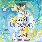 The Last Dragon of the East by  Katrina Kwan audiobook