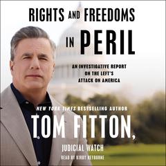 Rights and Freedoms in Peril by Tom Fitton audiobook