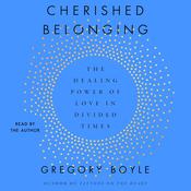 Cherished Belonging by  Gregory Boyle audiobook