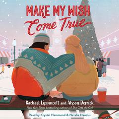 Make My Wish Come True by Rachael Lippincott audiobook