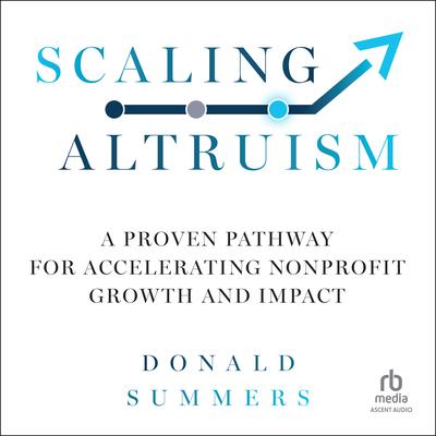 Scaling Altruism by Donald Summers audiobook